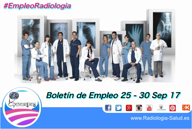 Ofertas de Empleo para Profesionales de Radiología Médica ( 25 - 30 Sep 2017)