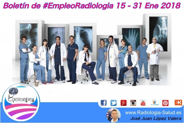 Ofertas de Empleo para Profesionales de Radiología Médica ( 15 - 31 Ene 2018)